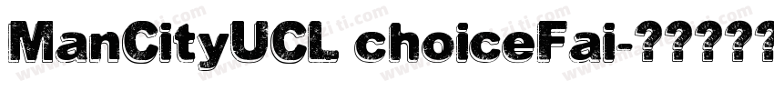 ManCityUCL choiceFai字体转换
